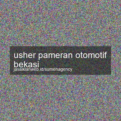 Usher Pameran Otomotif Bekasi